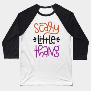 Scary Little Thing Baseball T-Shirt